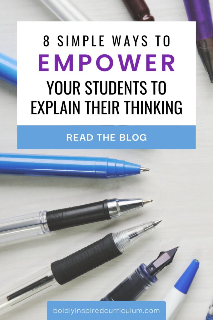 8 simple ways to empower your students to explain their thinking