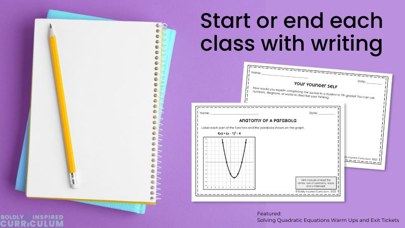 start or end class with open ended questions or math writing prompts