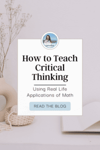 how to teach critical thinking skills with real life applications of math