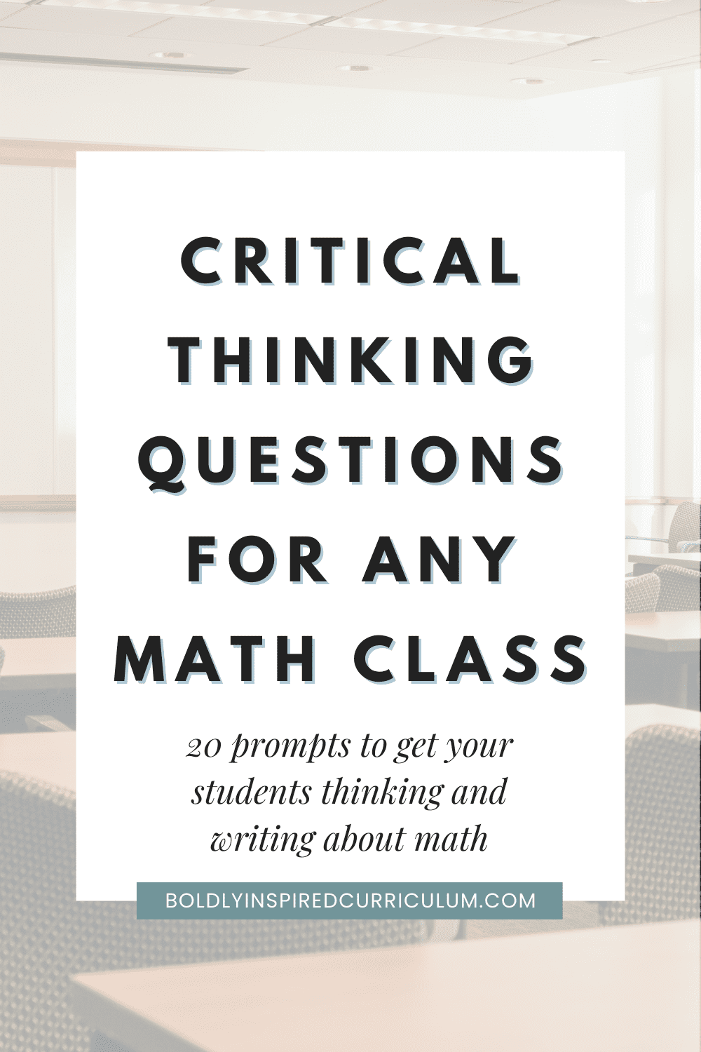 20 Math Critical Thinking Questions To Ask In Class Tomorrow