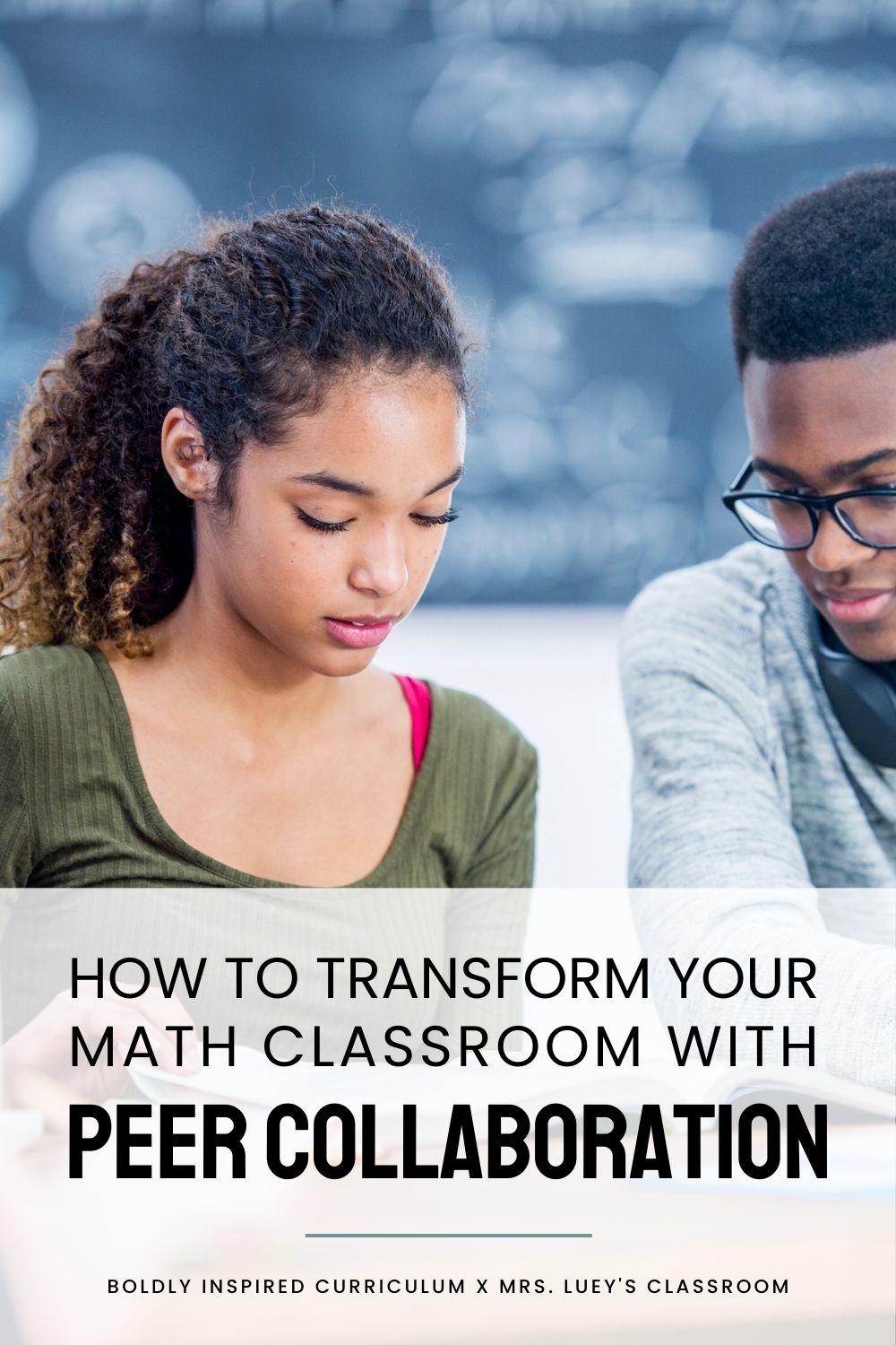 cover image for the blog post how to transform your math classroom with peer collaboration