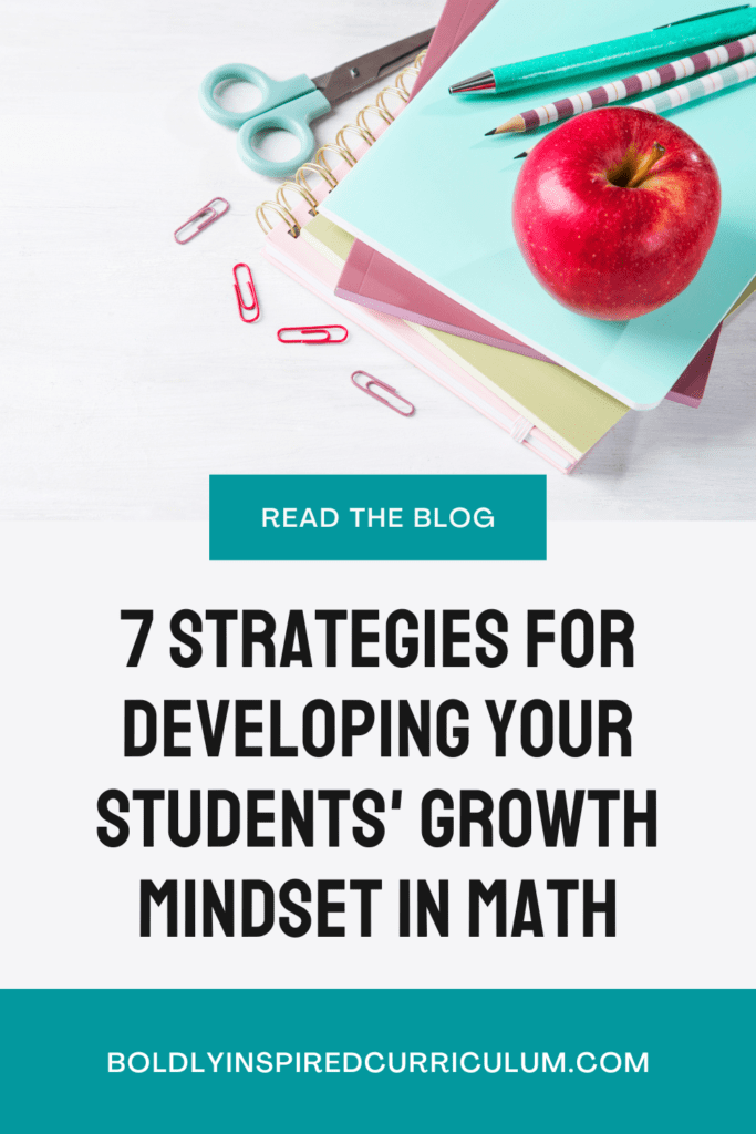 cover image for the blog post 7 strategies for developing your students' growth mindset in math class