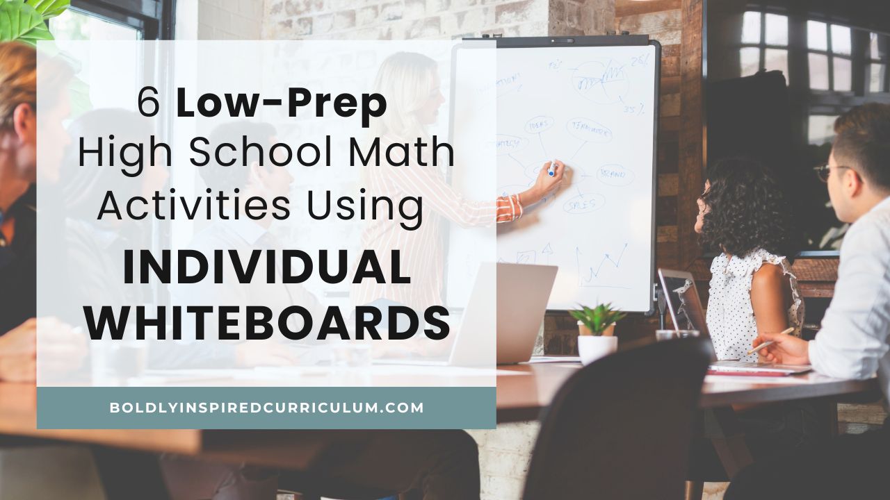 6 low prep math activities for high school using individual whiteboards