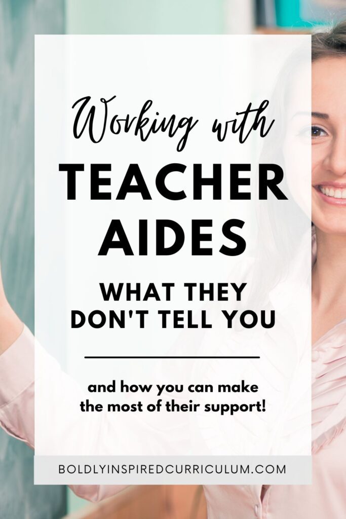 working with teacher aides and paraprofessionals. what they don't tell you and how you can make the most of their support