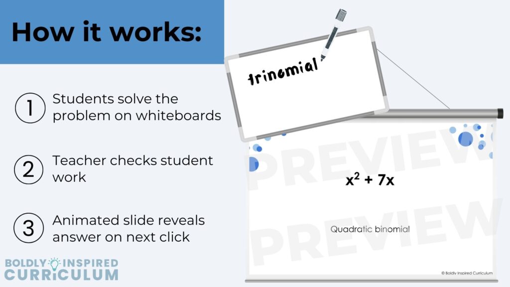 how it works. Step 1 - students solve problem on whiteboards. Step 2 - Teacher checks student work. Step 3- Animated slide reveals answer on next click.