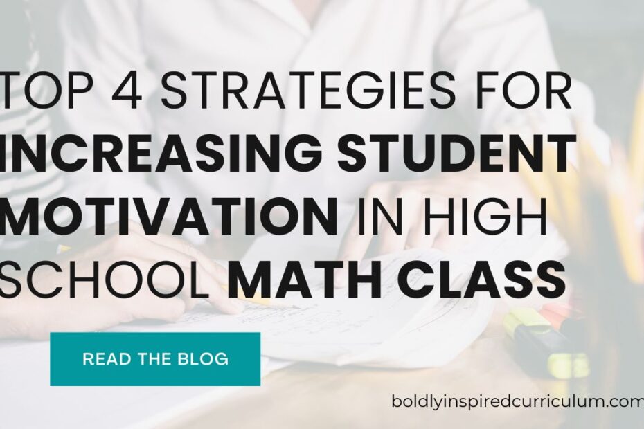 top 4 strategies for increasing student motivation in high school math class