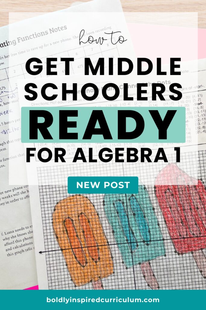 text overlay: how to get middle schoolers ready for algebra 1. image contains a coordinate plane activity and building functions notes