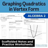 Quadratic Functions in Vertex Form Guided Notes and Worksheets