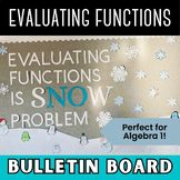 Winter Collaborative Bulletin Board for Algebra 1 | Evaluating Functions