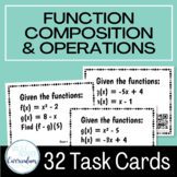 Composition and Operations on Functions Task Cards